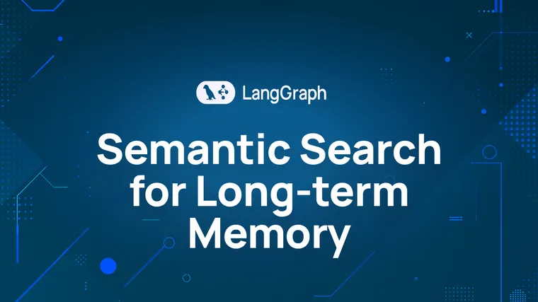 Semantic Search for LangGraph Memory